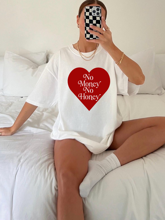 No Money No Honey Tee