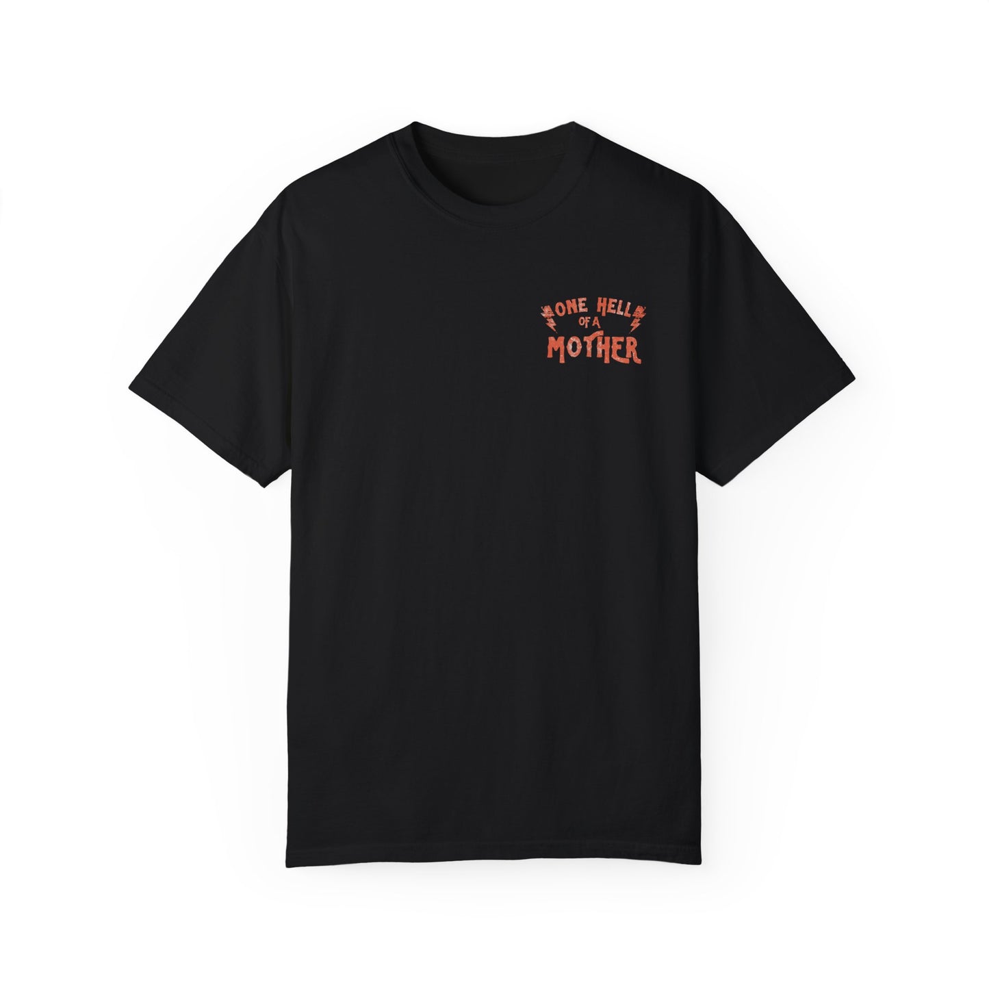 One Hell Of A Mother Tee
