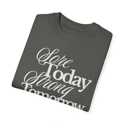Sore Today Strong Tomorrow Gym Shirt, Weightlifting Tee, Trendy Oversized Workout Top, Comfort Colors Tee, Lift Heavy