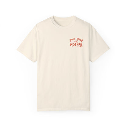 One Hell Of A Mother Tee