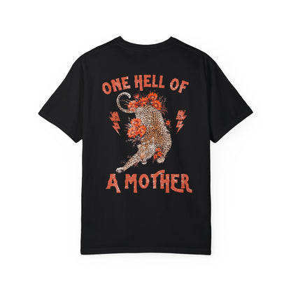 One Hell Of A Mother Tee