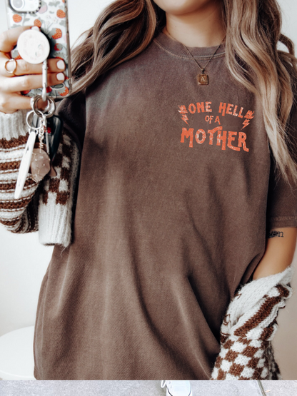 One Hell Of A Mother Tee