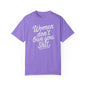 Women Don’t Owe You Shit Tee