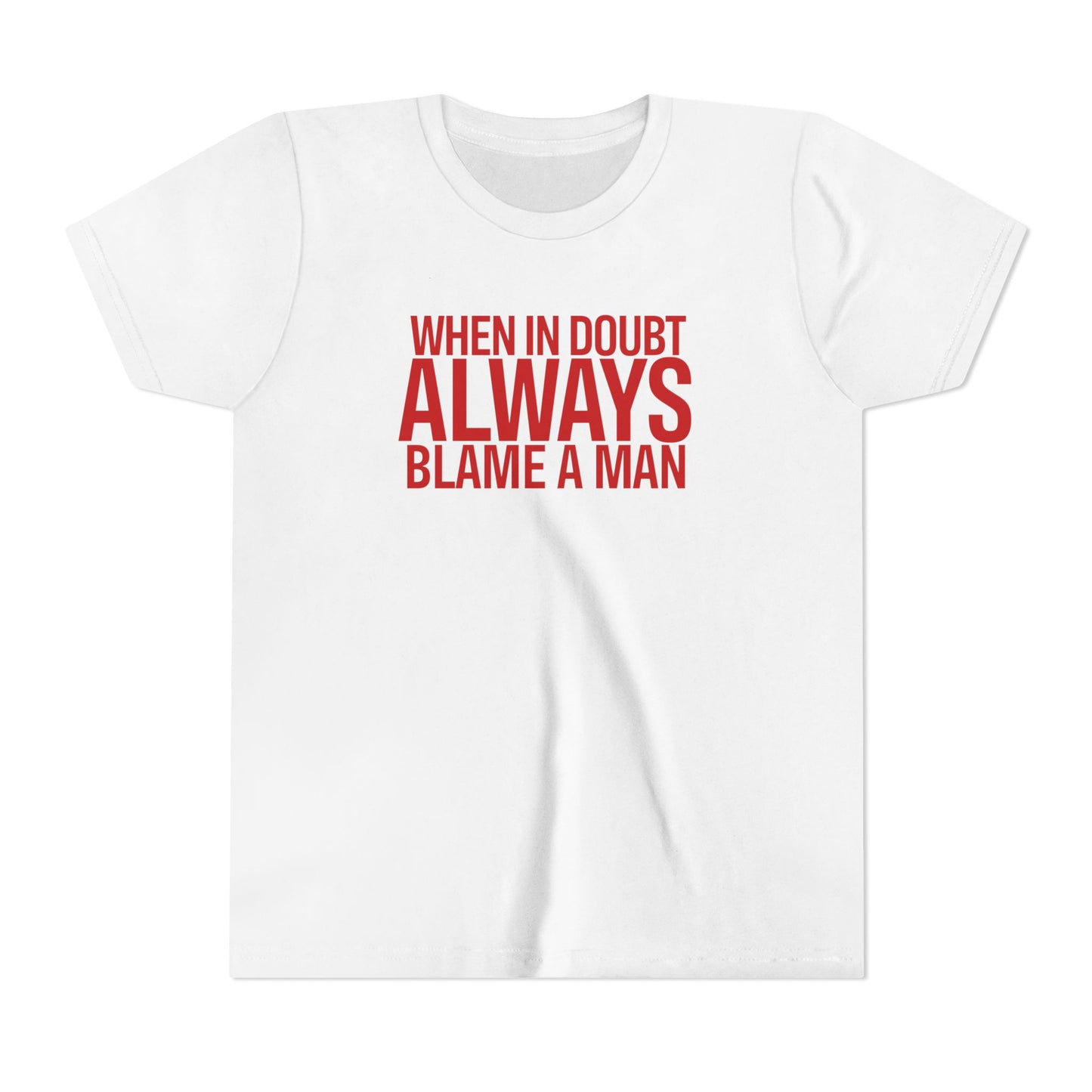 Always Blame A Man Tee
