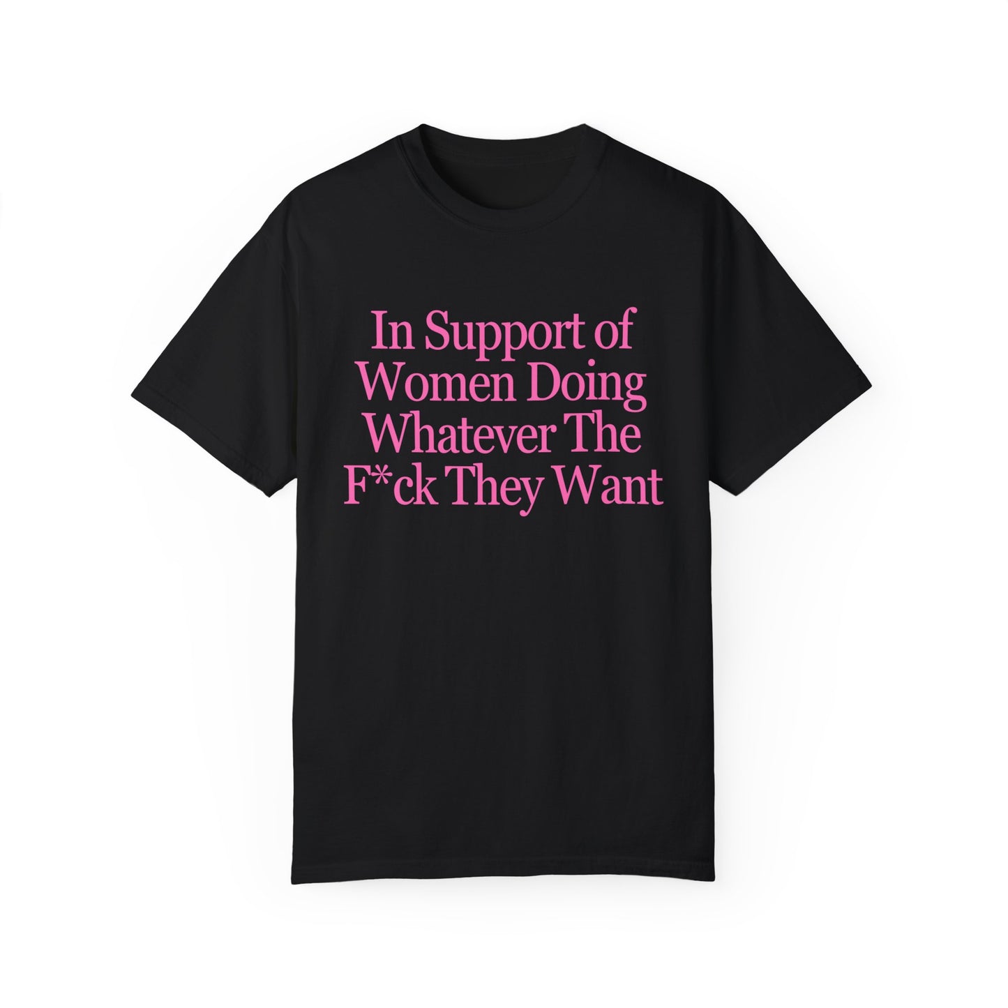 In Support of Women Shirt Oversized Trendy Feminist Tee Women's Rights Women Power