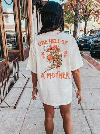 One Hell Of A Mother Tee