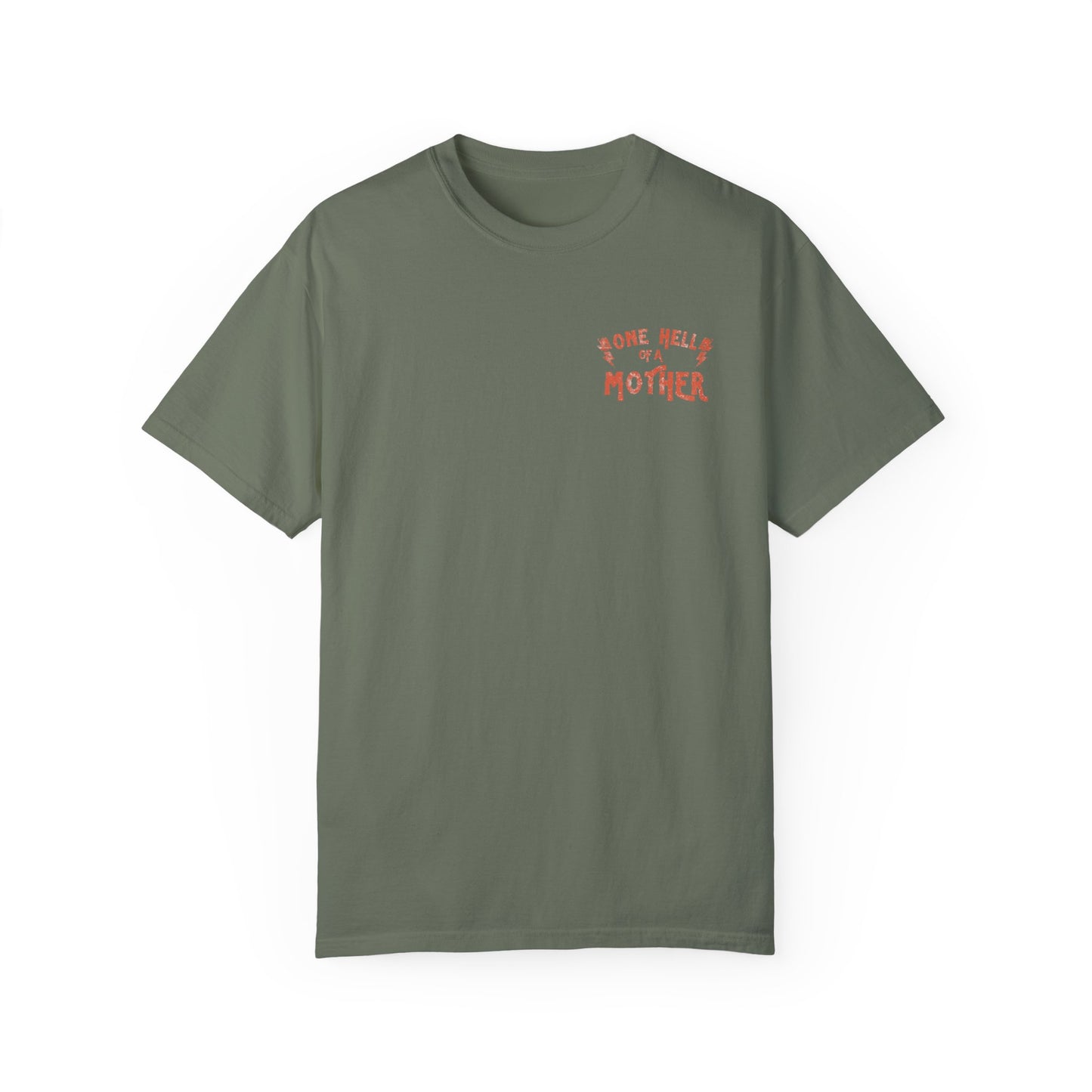 One Hell Of A Mother Tee