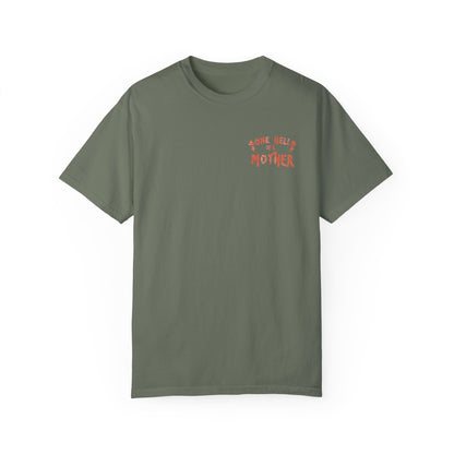 One Hell Of A Mother Tee