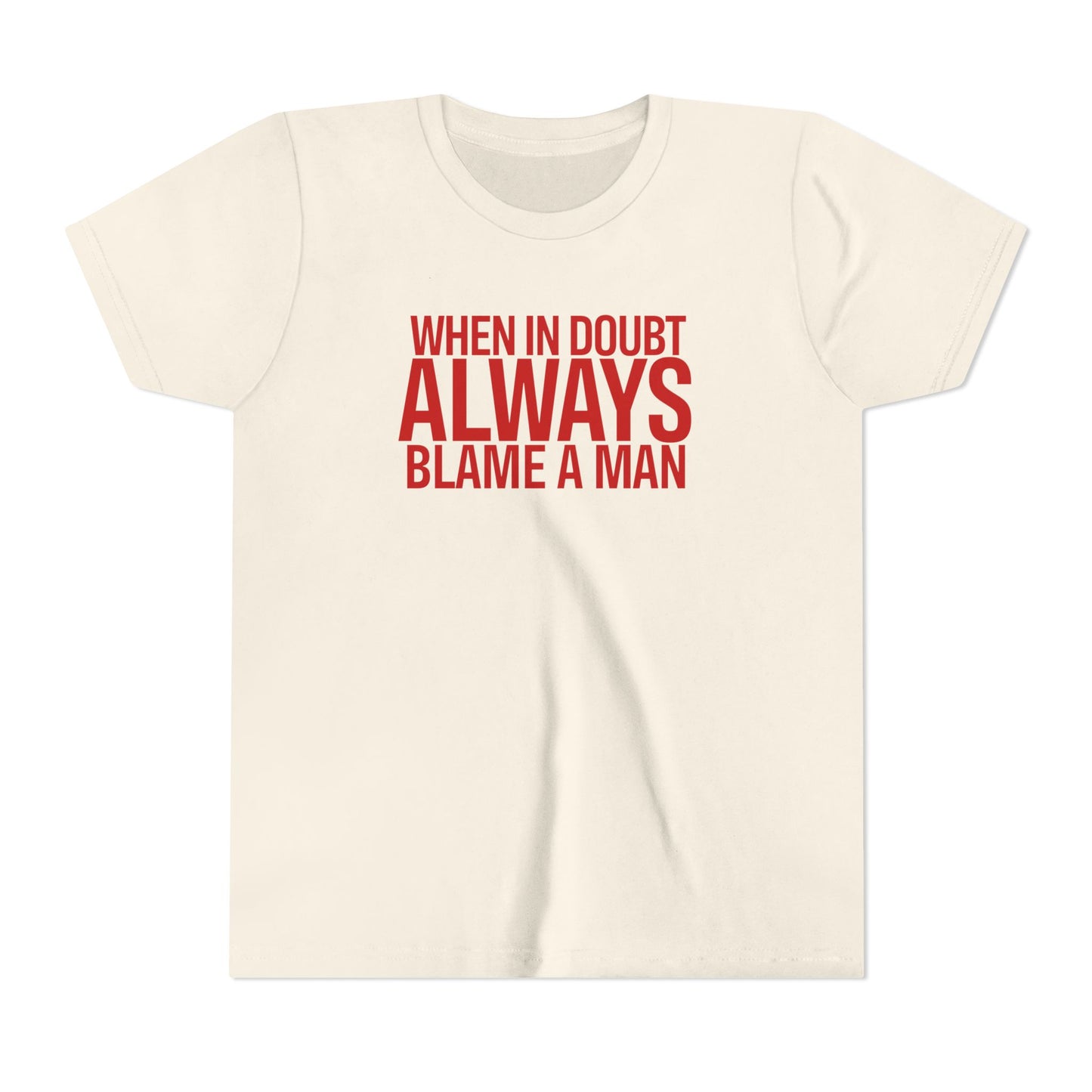 Always Blame A Man Tee