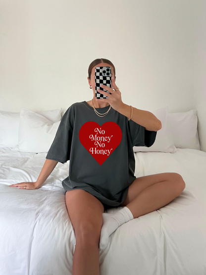 No Money No Honey Tee