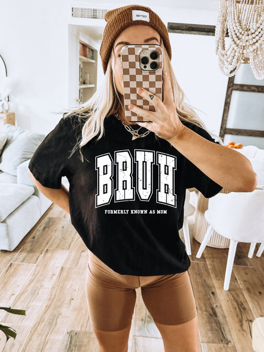 Bruh Mom Tee