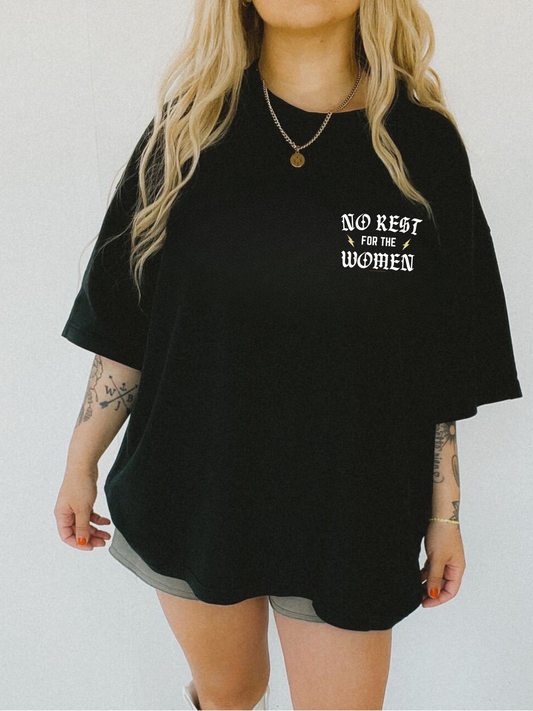 No Rest For The Women Tee
