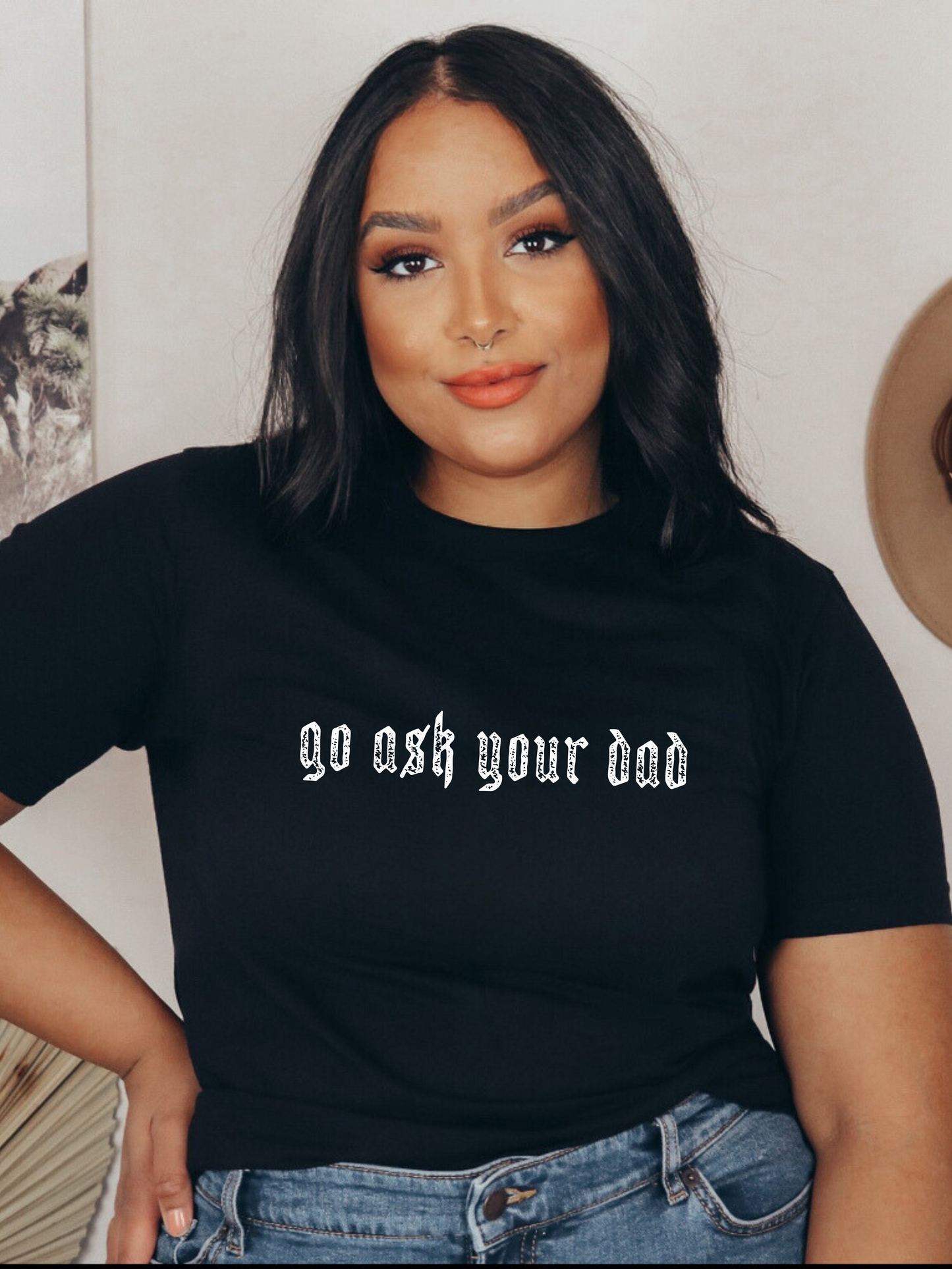 Go Ask Your Dad Tee